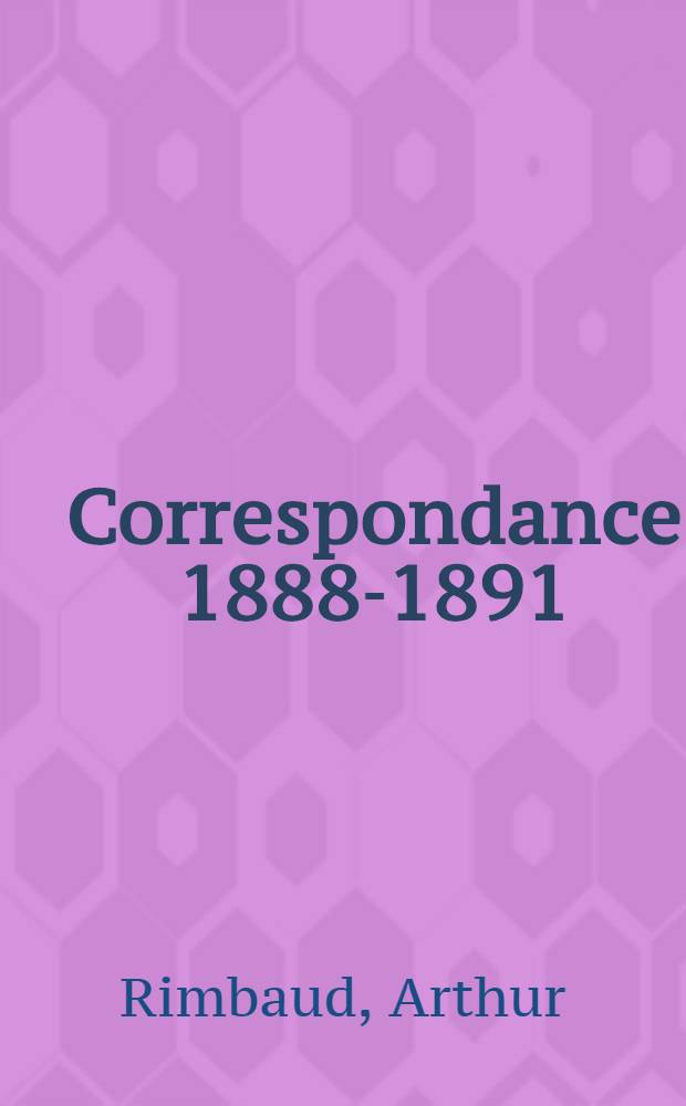 Correspondance 1888-1891