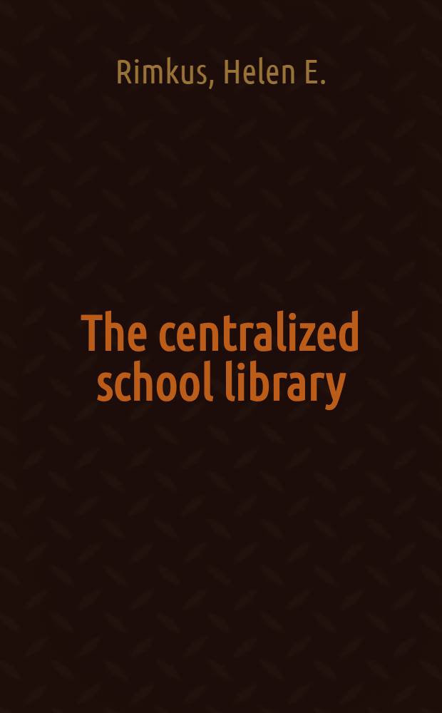 The centralized school library