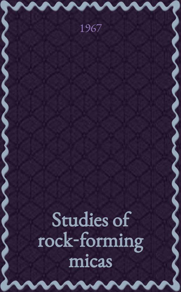 Studies of rock-forming micas