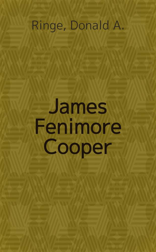 James Fenimore Cooper : A critical analysis of Cooper's fiction