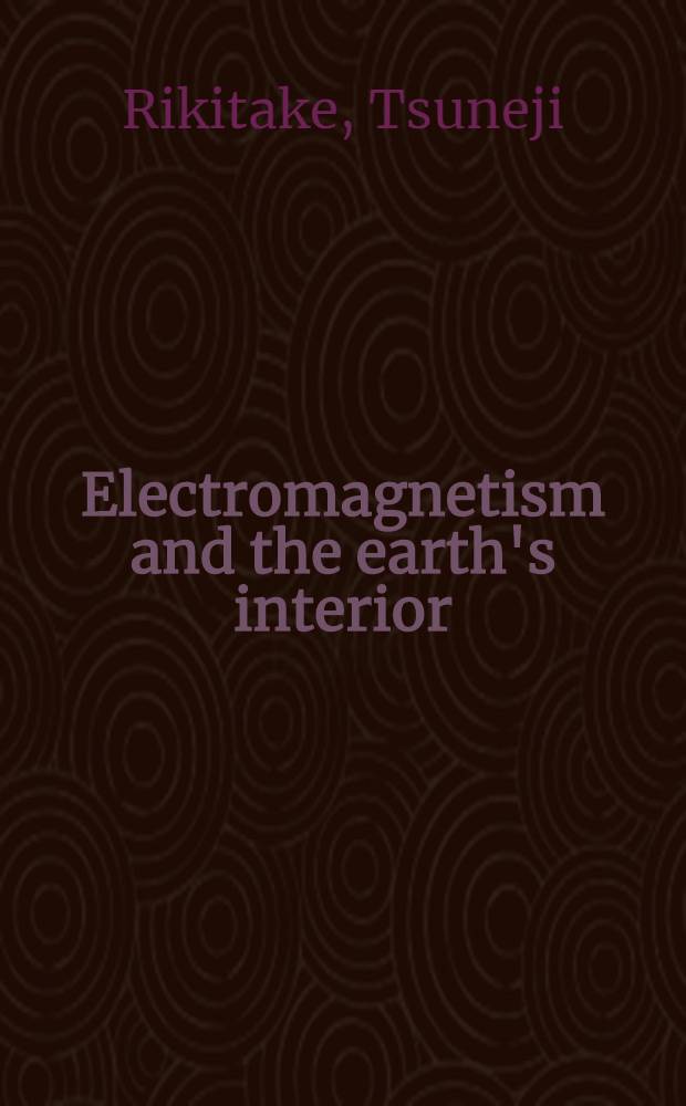 Electromagnetism and the earth's interior