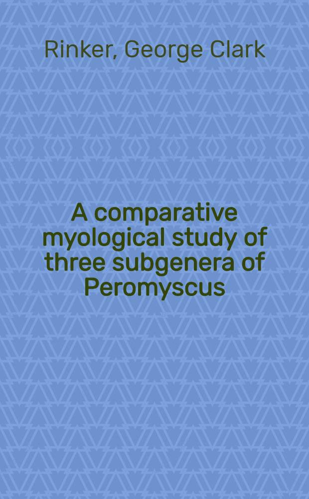 A comparative myological study of three subgenera of Peromyscus