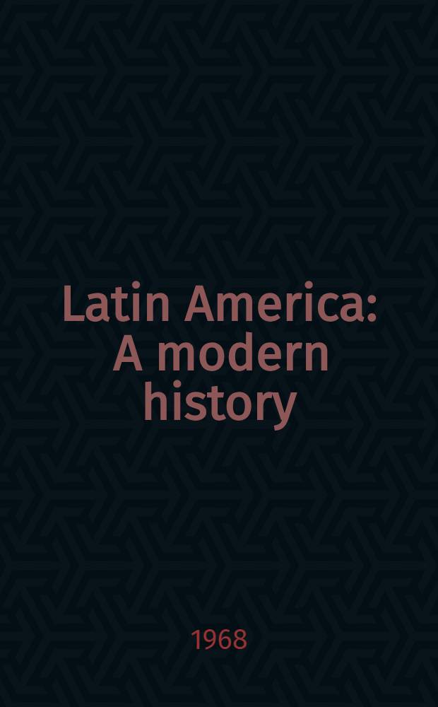 Latin America : A modern history
