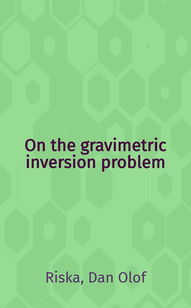 On the gravimetric inversion problem