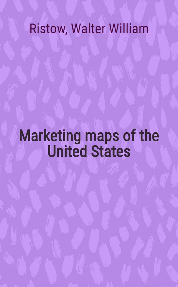 Marketing maps of the United States : An annotated list