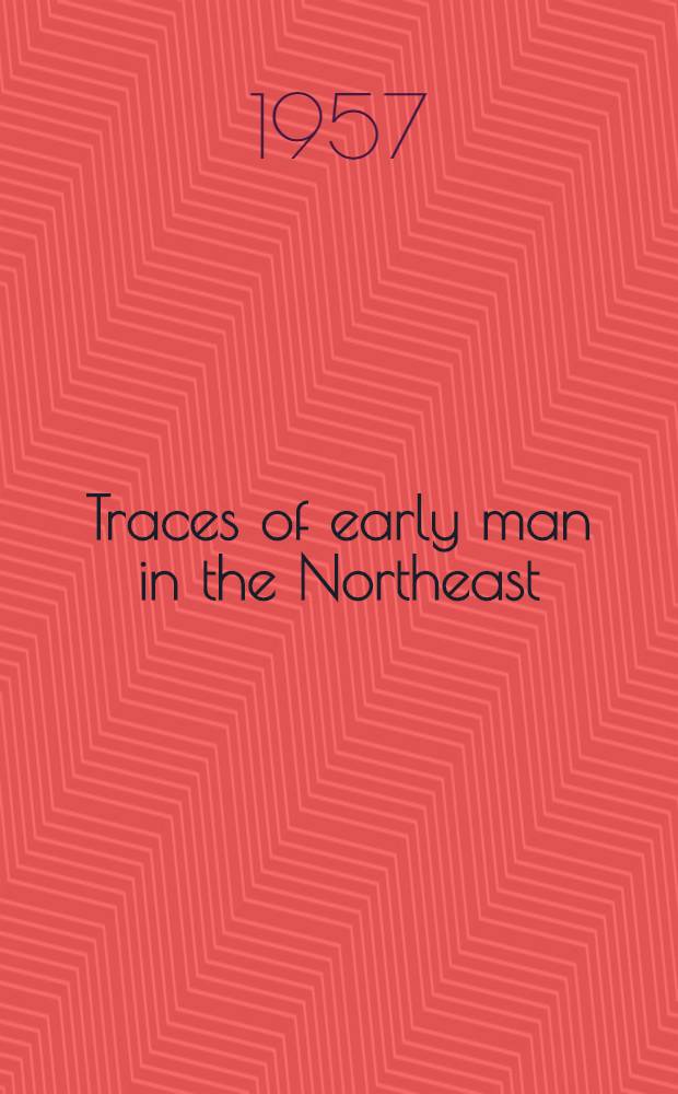 Traces of early man in the Northeast