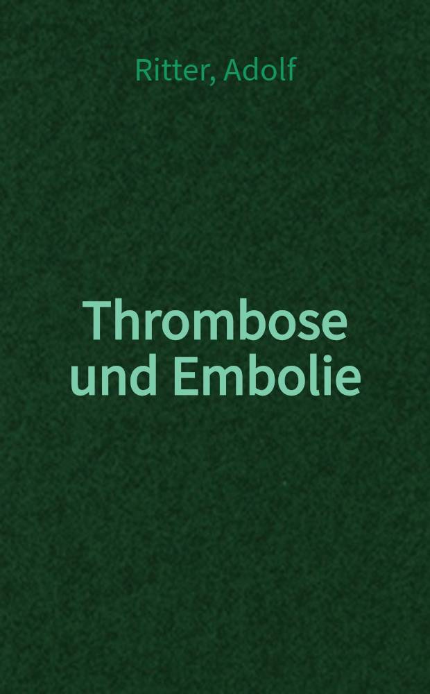 Thrombose und Embolie