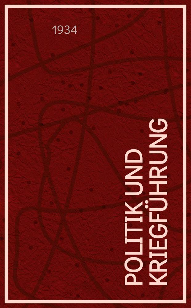 Politik und Kriegführung : Ihre Beherrschung durch Prinz Eugen 1704