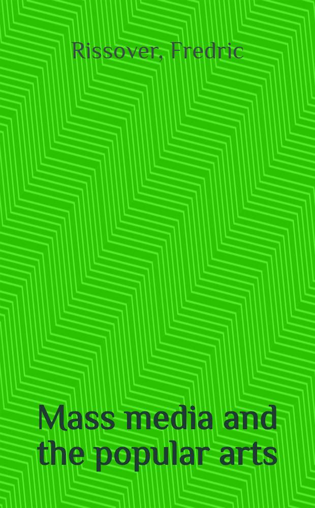 Mass media and the popular arts