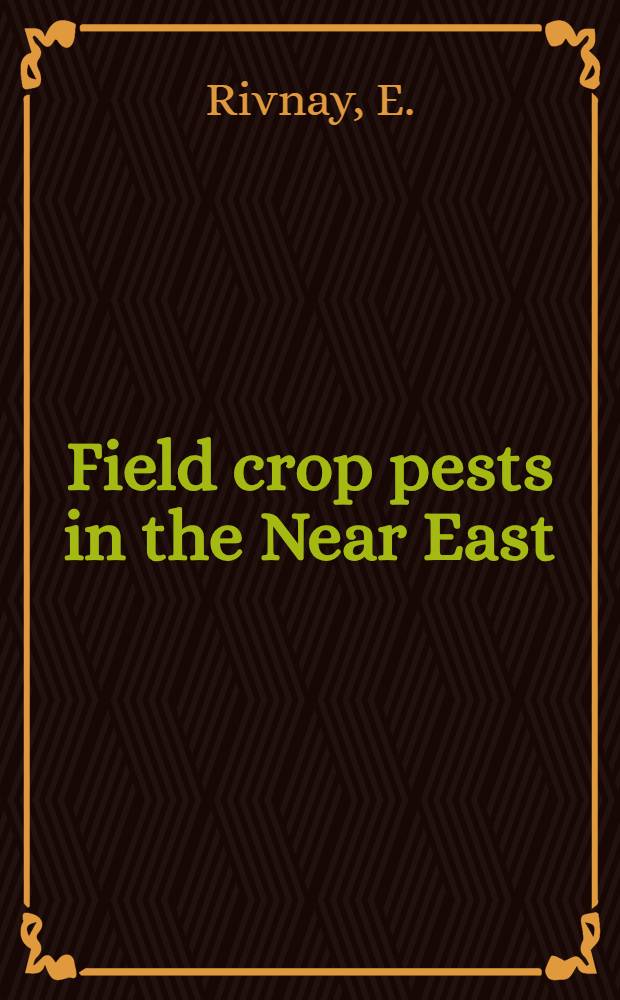 Field crop pests in the Near East