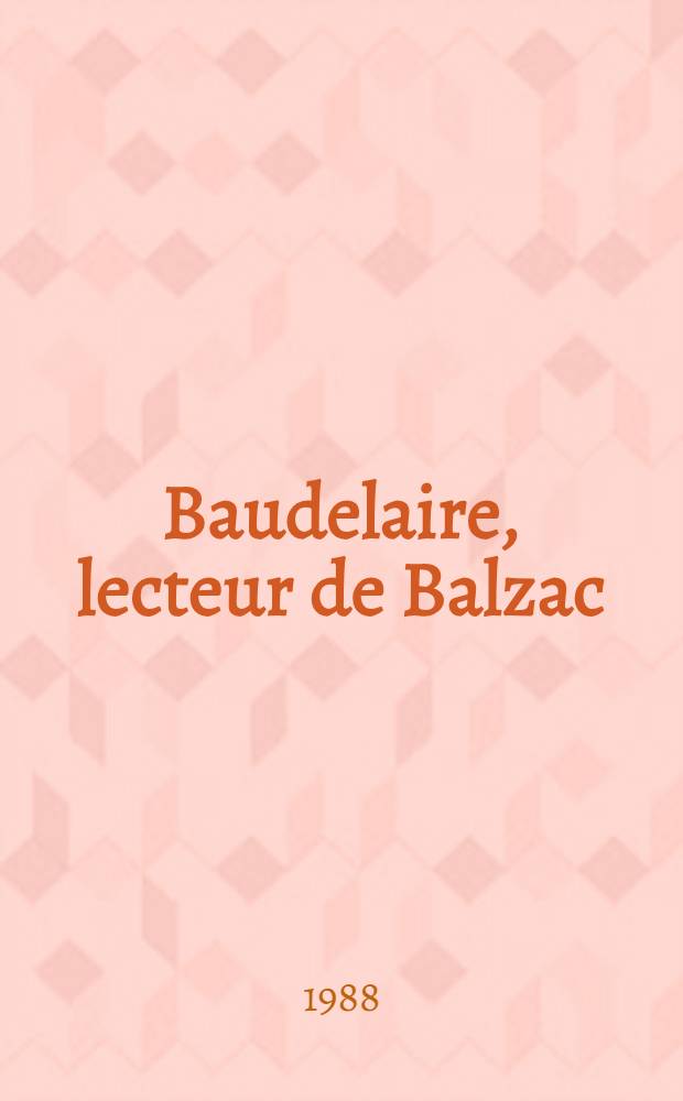 Baudelaire, lecteur de Balzac