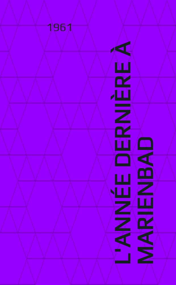 L'année dernière à Marienbad : Ciné-roman.