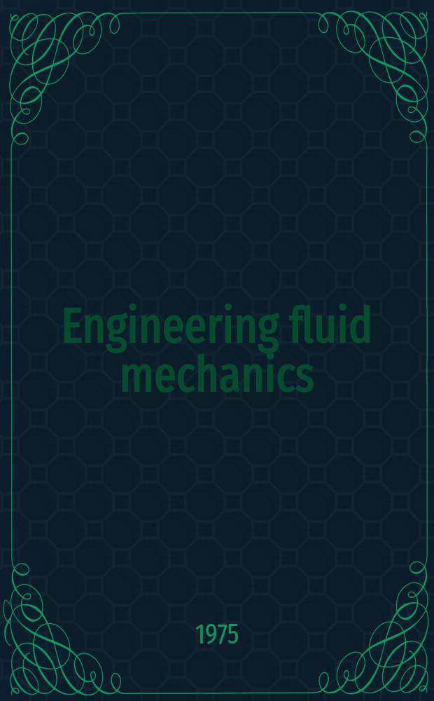 Engineering fluid mechanics