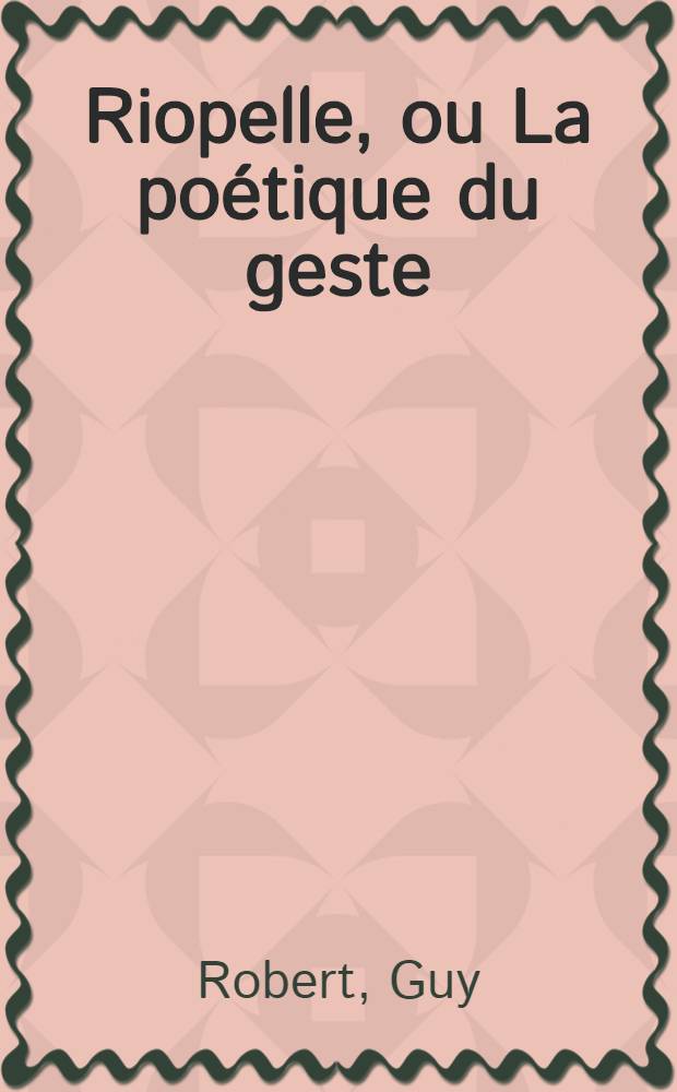 Riopelle, ou La poétique du geste