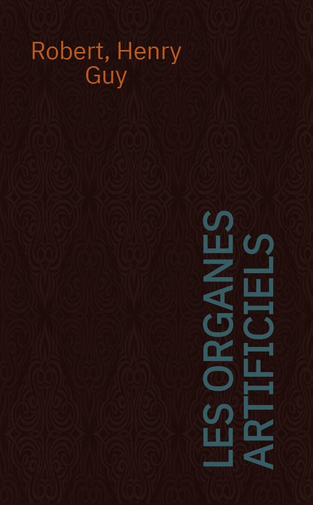 Les organes artificiels