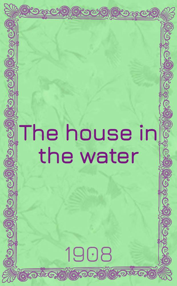The house in the water : A book of animal stories