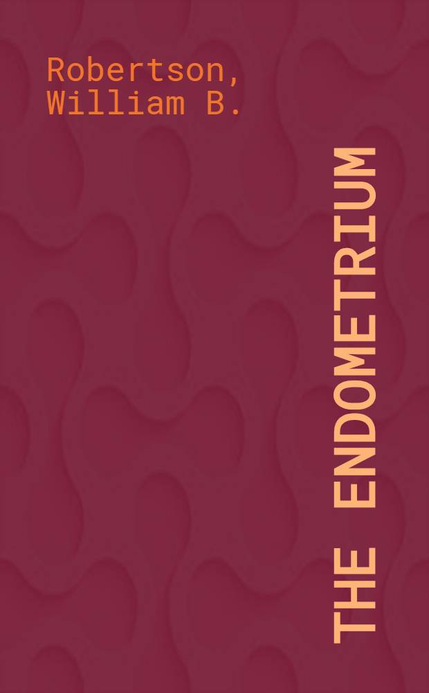 The endometrium