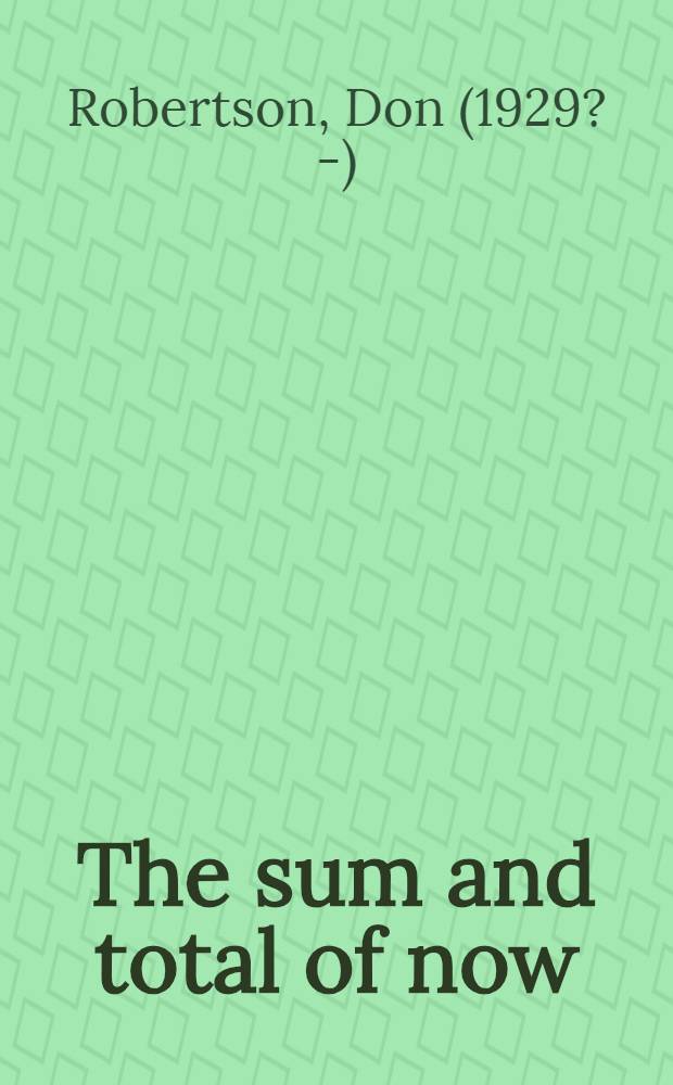 The sum and total of now : A novel