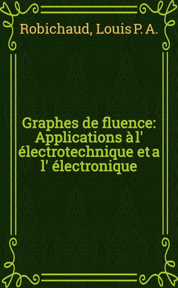 Graphes de fluence : Applications à l' électrotechnique et a l' électronique : Calculateurs analogiques et digitaux