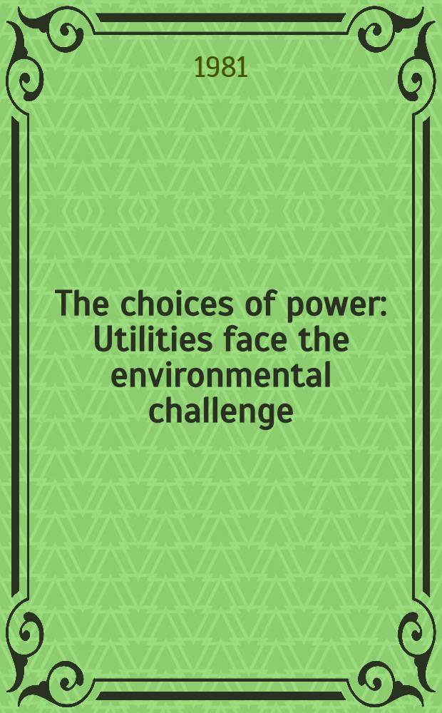 The choices of power : Utilities face the environmental challenge