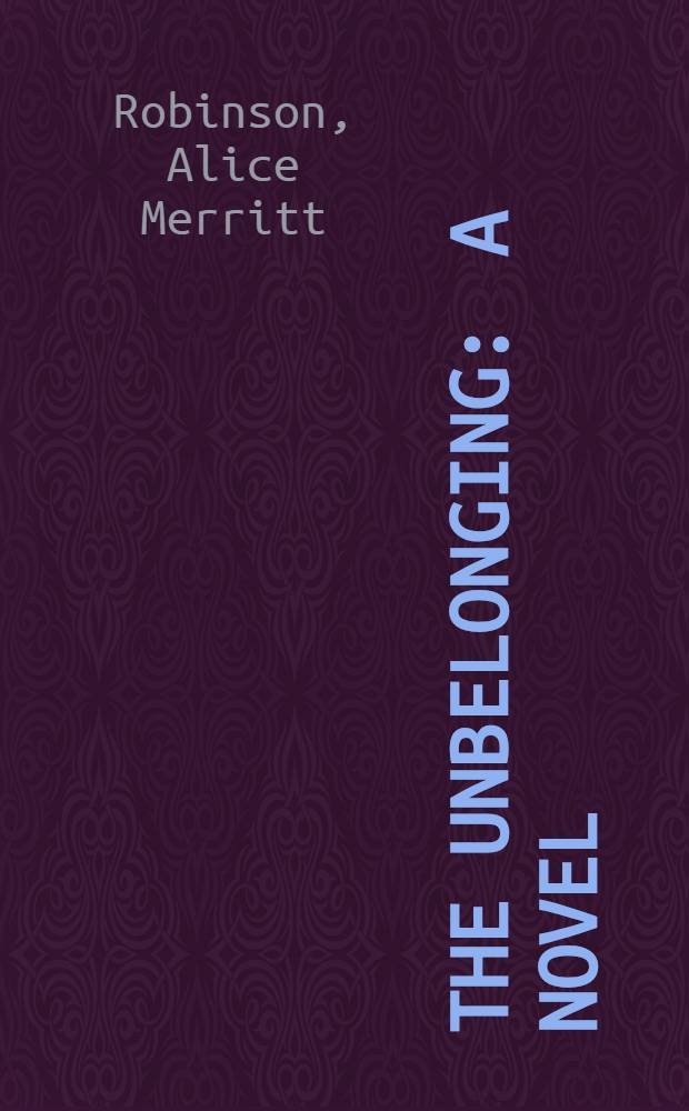The unbelonging : A novel