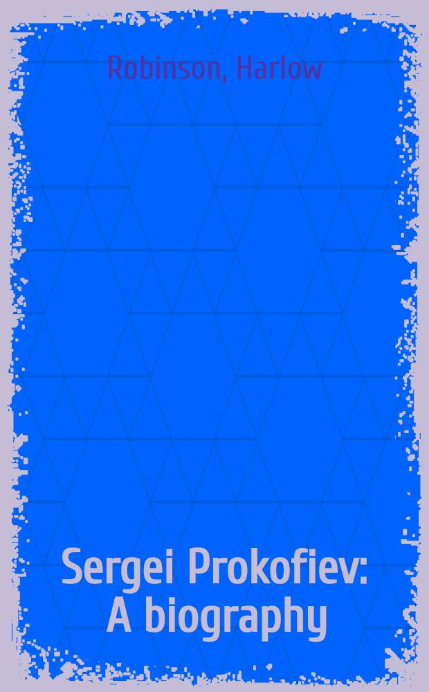 Sergei Prokofiev : A biography