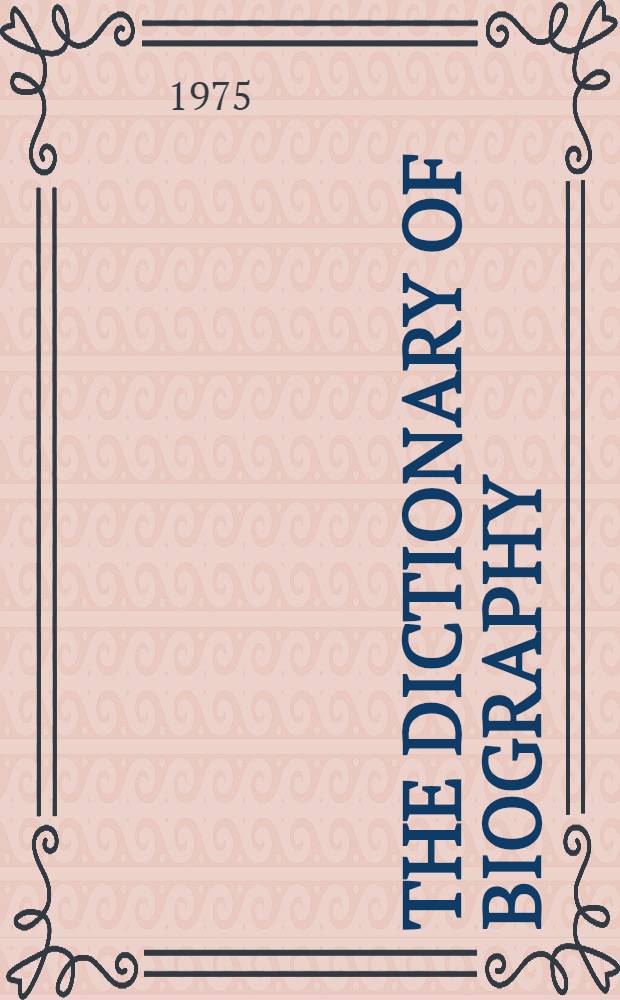 The dictionary of biography