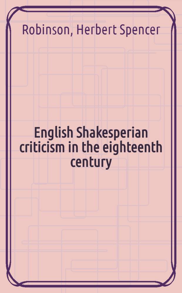 English Shakesperian criticism in the eighteenth century