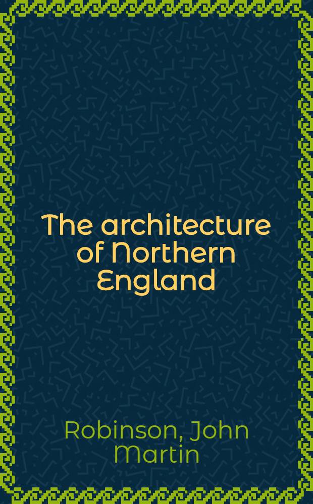 The architecture of Northern England