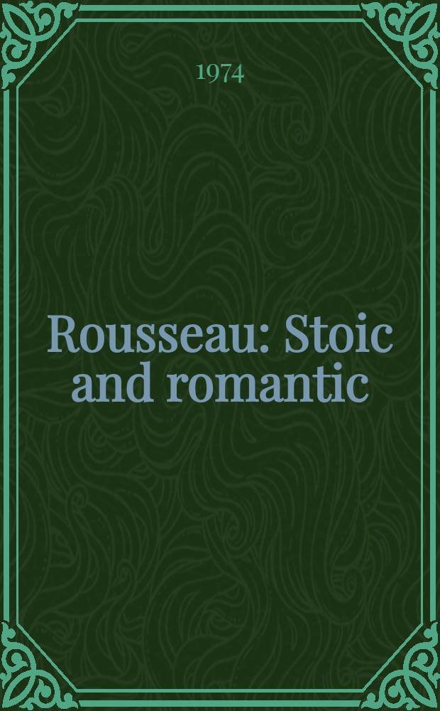 Rousseau : Stoic and romantic