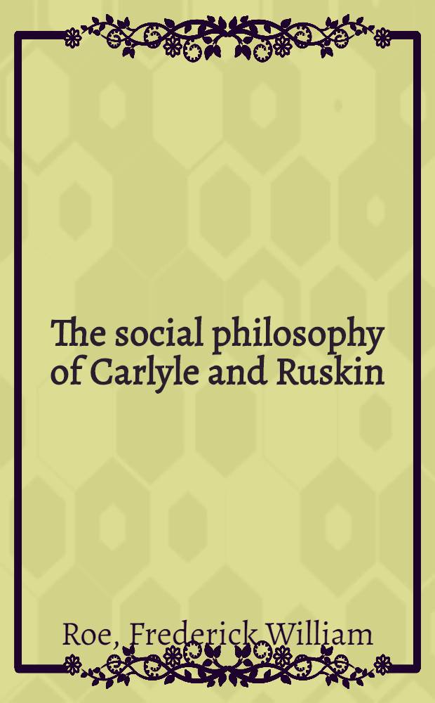The social philosophy of Carlyle and Ruskin