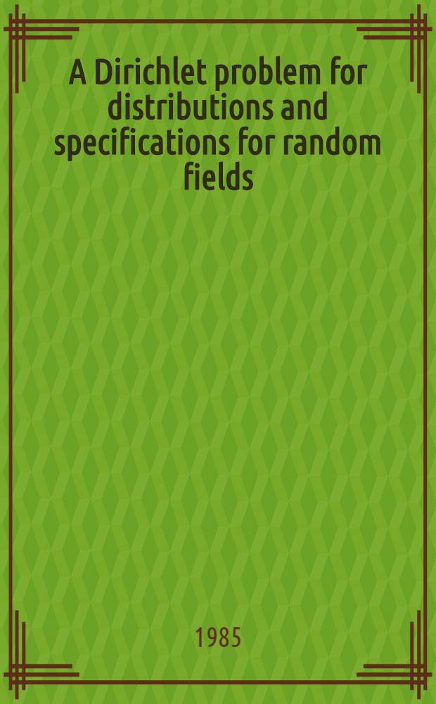 A Dirichlet problem for distributions and specifications for random fields