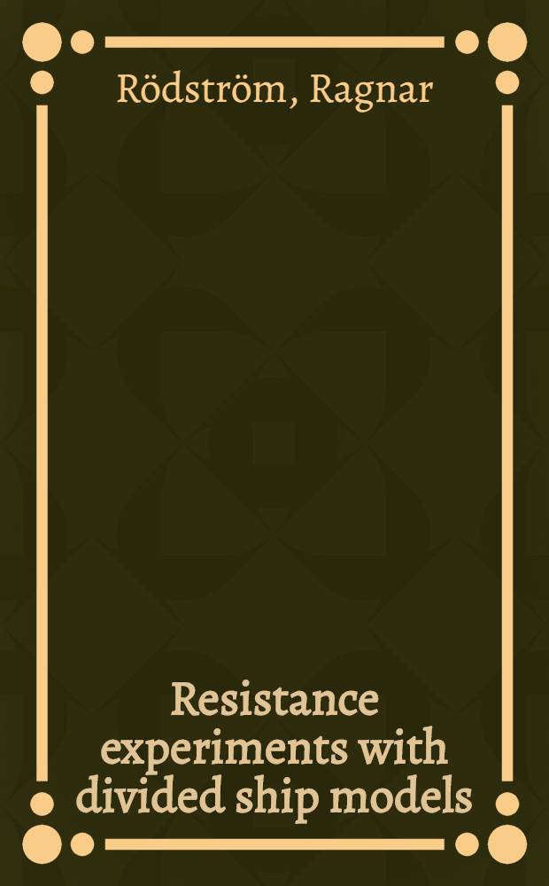 Resistance experiments with divided ship models