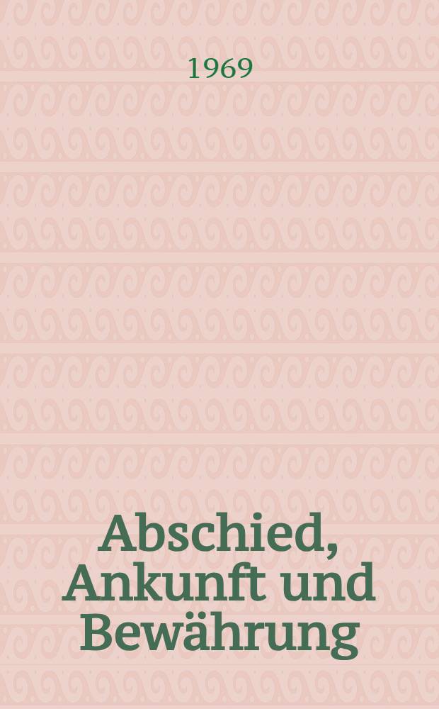 Abschied, Ankunft und Bewährung : Entwicklungsprobleme unserer sozialistischen Literatur