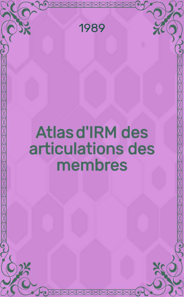 Atlas d'IRM des articulations des membres