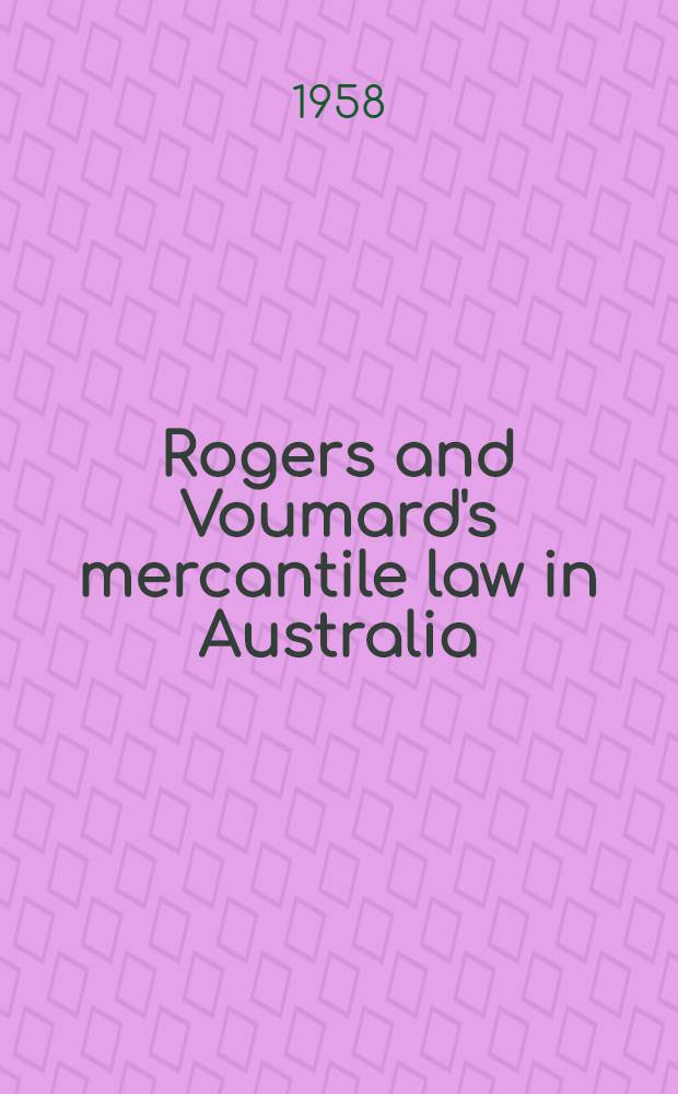 Rogers and Voumard's mercantile law in Australia