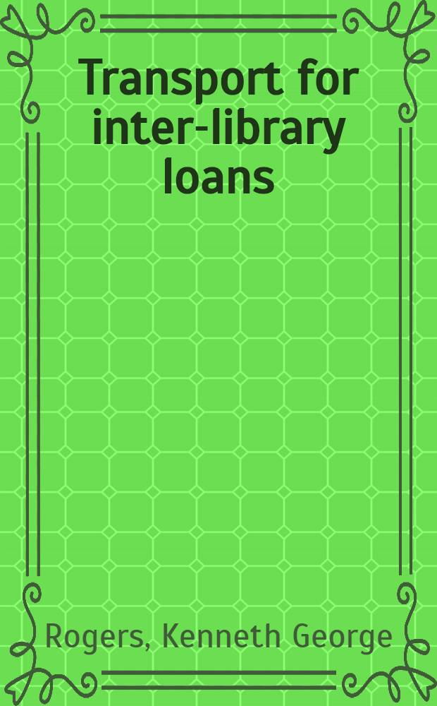 Transport for inter-library loans : A study for the Dep. of education and science