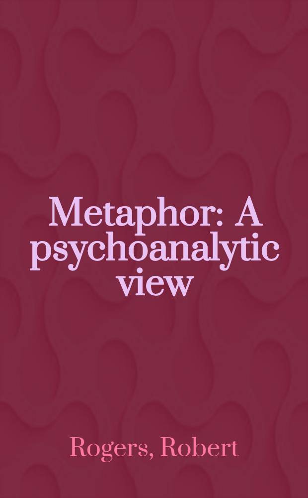 Metaphor : A psychoanalytic view