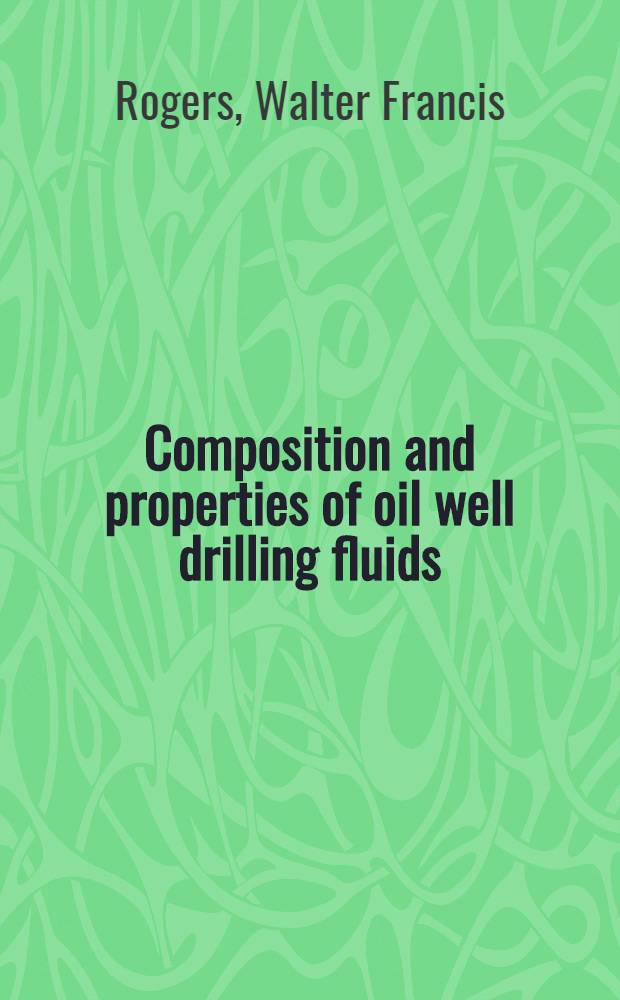Composition and properties of oil well drilling fluids