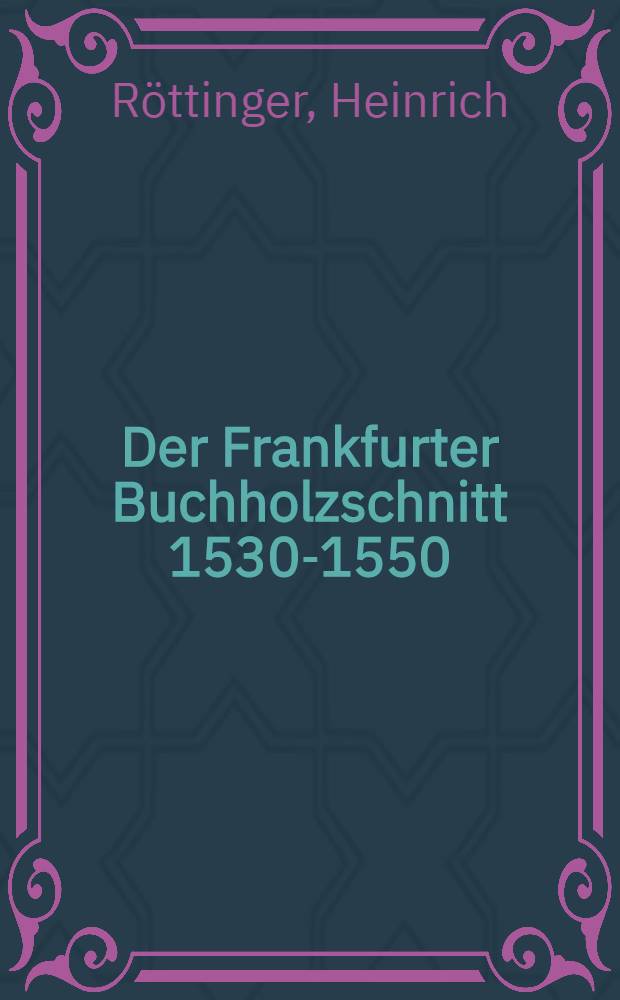 Der Frankfurter Buchholzschnitt 1530-1550