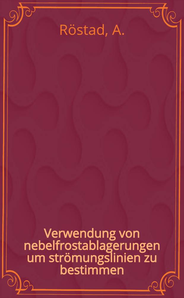 ... Verwendung von nebelfrostablagerungen um strömungslinien zu bestimmen