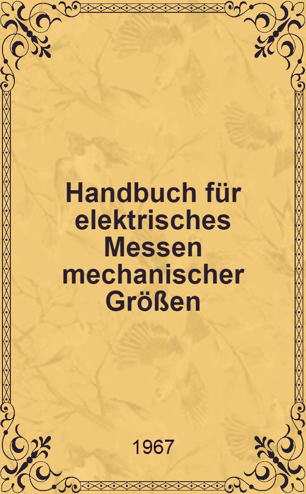 Handbuch für elektrisches Messen mechanischer Größen