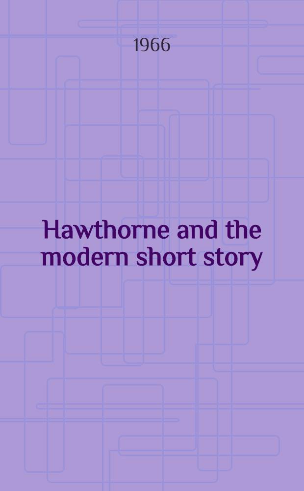 Hawthorne and the modern short story : A study in genre