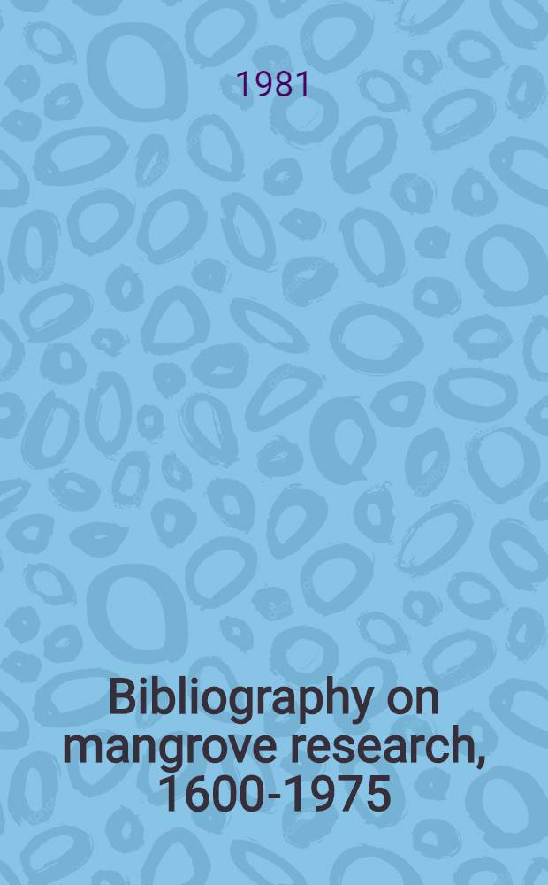 Bibliography on mangrove research, 1600-1975