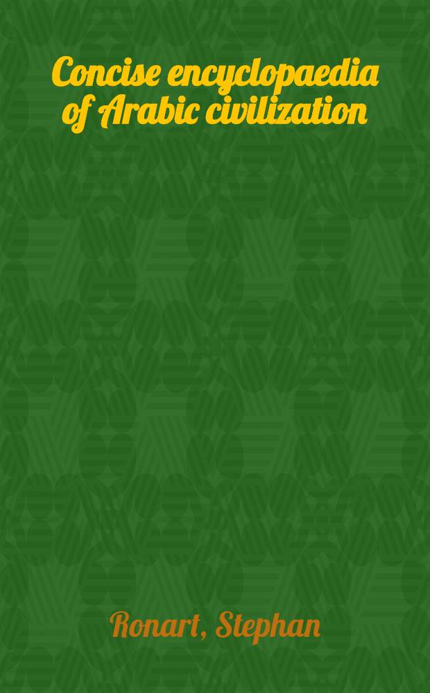 Concise encyclopaedia of Arabic civilization : The Arab West