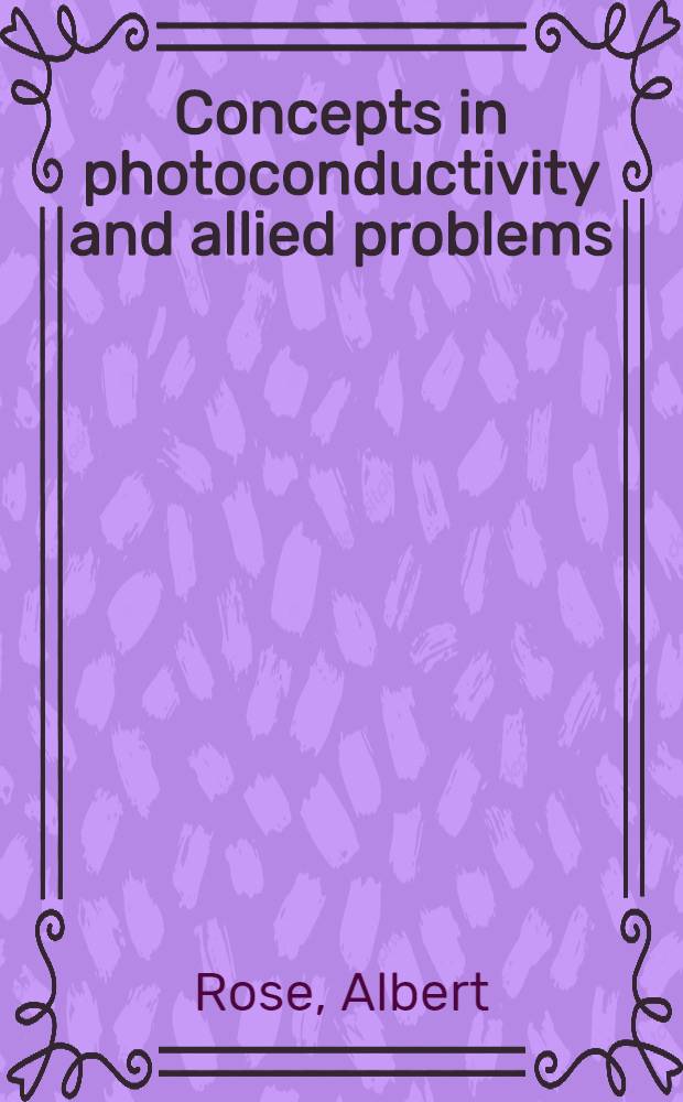 Concepts in photoconductivity and allied problems