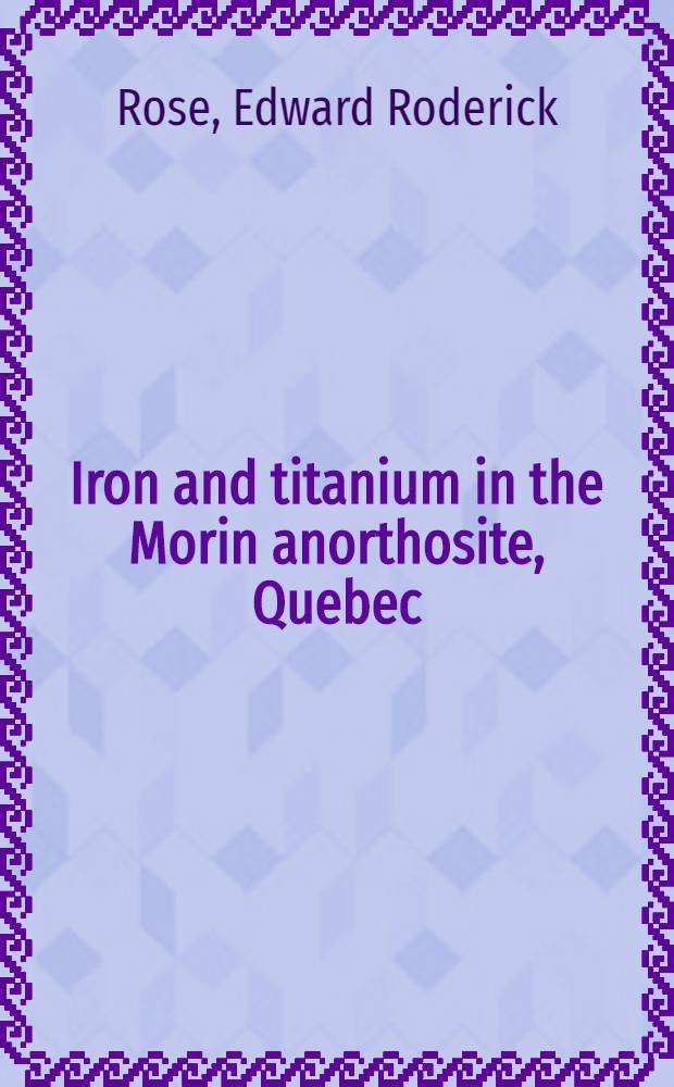 Iron and titanium in the Morin anorthosite, Quebec
