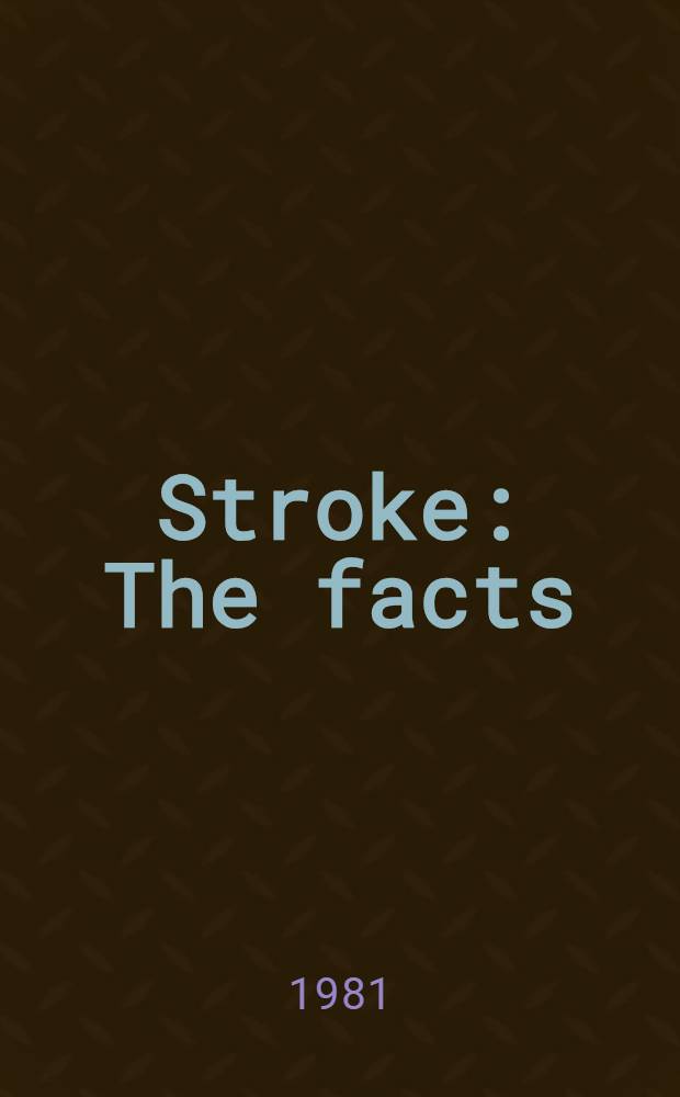 Stroke : The facts