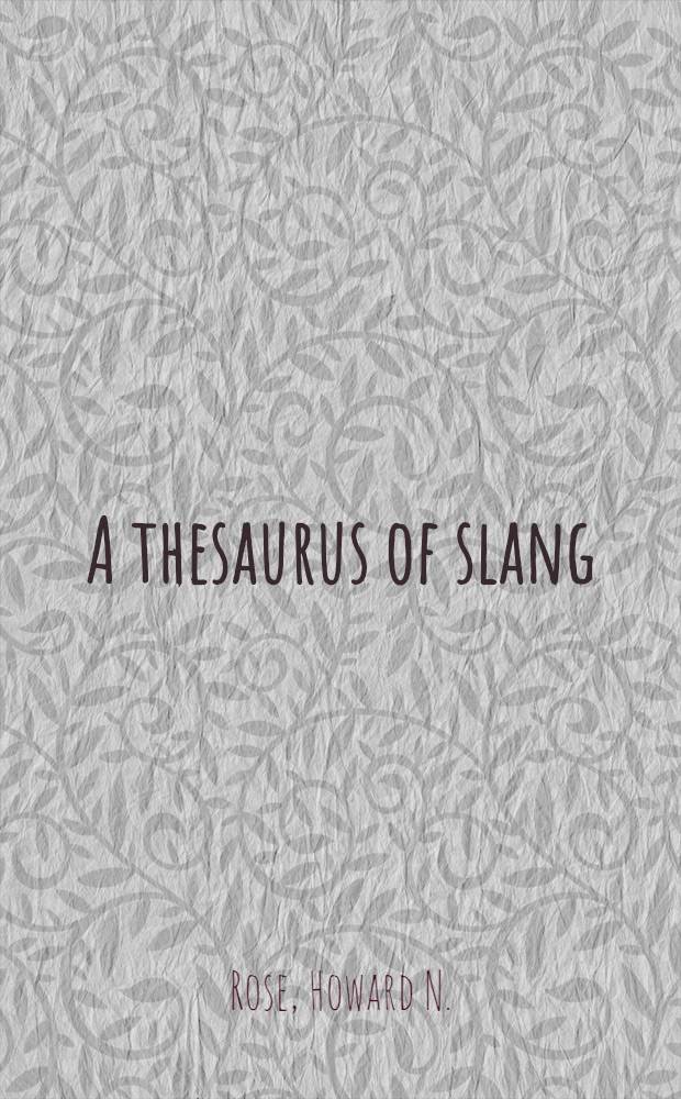 A thesaurus of slang