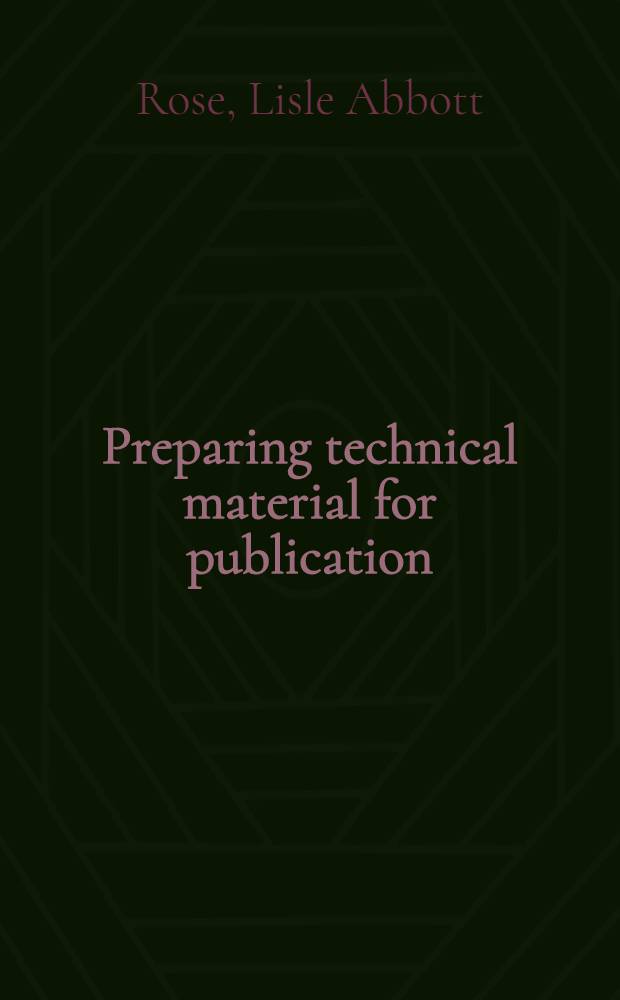 Preparing technical material for publication : A manual for authors of college and station publications